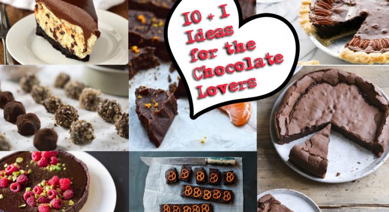 10 + 1 Ideas for the Chocolate Lovers